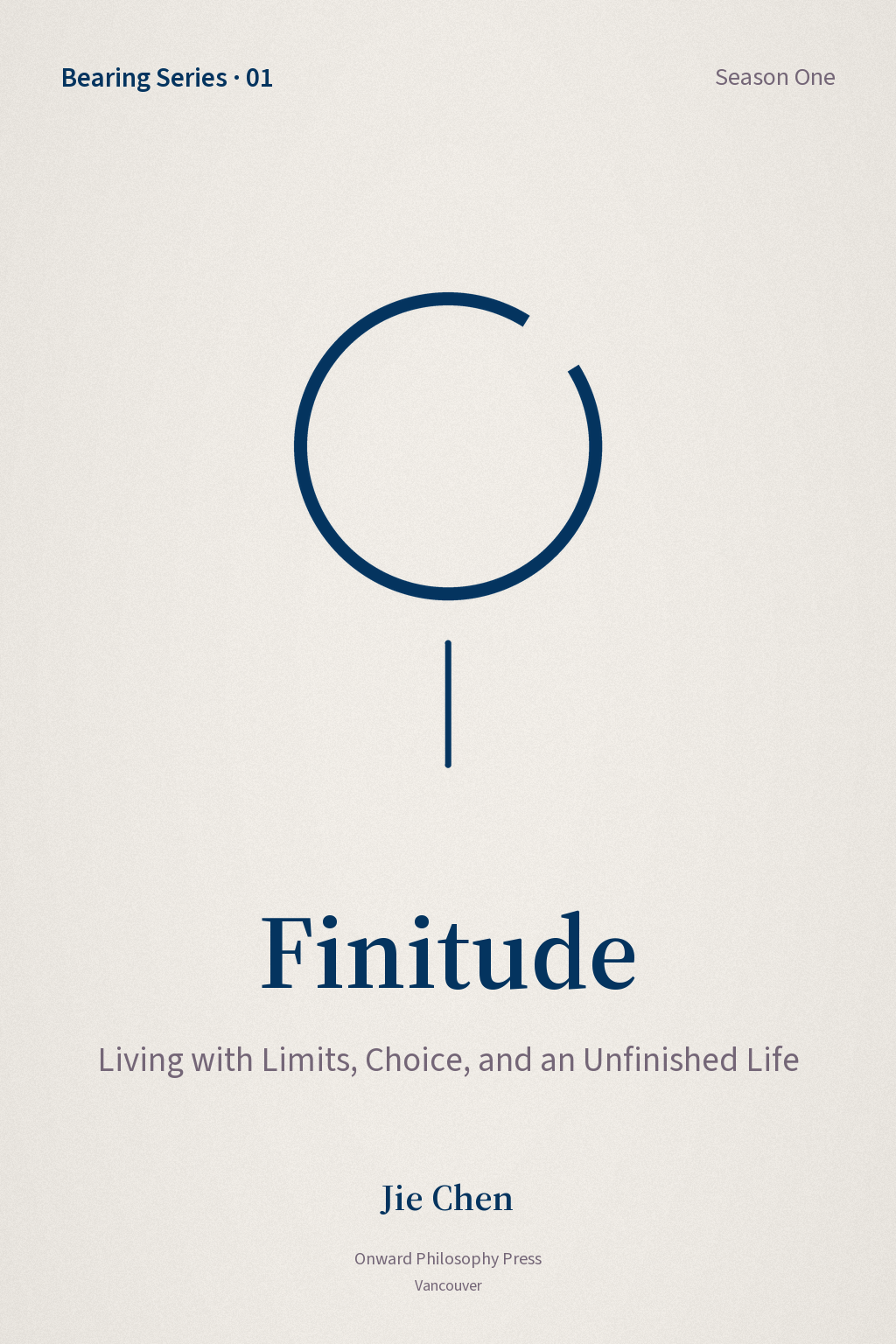 Finitude: Living with Limits, Choice, and the Unfinished Life